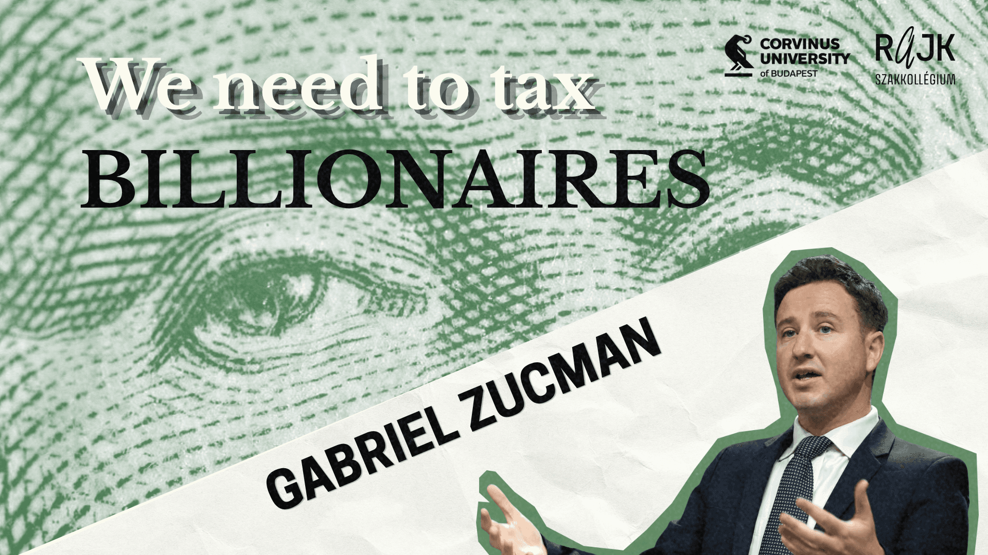 Gabriel Zucman: We Need to Tax Billionaires